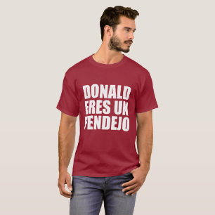 CAMISETA LA O.N.U PENDEJO DE DONALD ERES