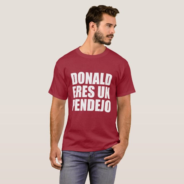 CAMISETA LA O.N.U PENDEJO DE DONALD ERES (Anverso completo)