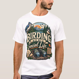 Camiseta La observación de aves es mi vida social   Diverti