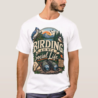 Camiseta La observación de aves es mi vida social | Diverti