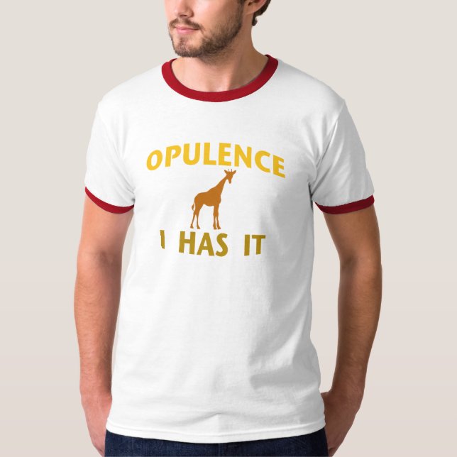 CAMISETA LA OPULENCIA I LO TIENE (Anverso)