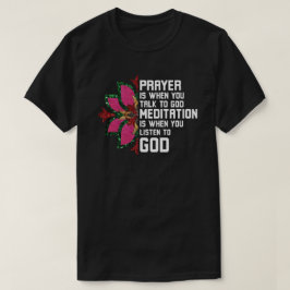 Camiseta La oración es cuando hablas con Dios