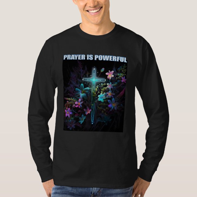 Camiseta La oración es flores poderosas cruz Jesús Cristo (Anverso)