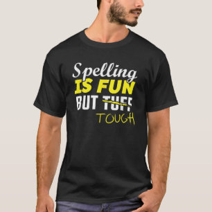 Camiseta La Ortografía Graciosa Es Divertida Pero Difícil,