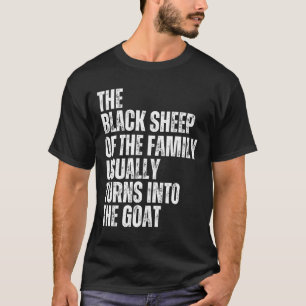 Camiseta La Oveja Negra De La Familia Generalmente Se Convi