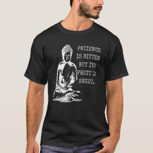 Camiseta La paciencia es amarga pero su fruta es dulce Buda
