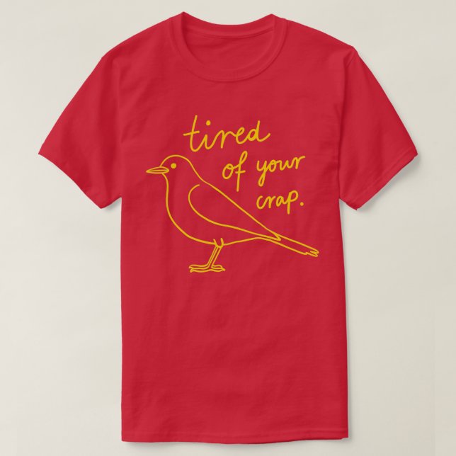 Camiseta La Paloma De Dibujo De Aves Está Cansada De Tu Bas (Diseño del anverso)