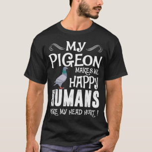 Camiseta La paloma me hace que los seres humanos felices