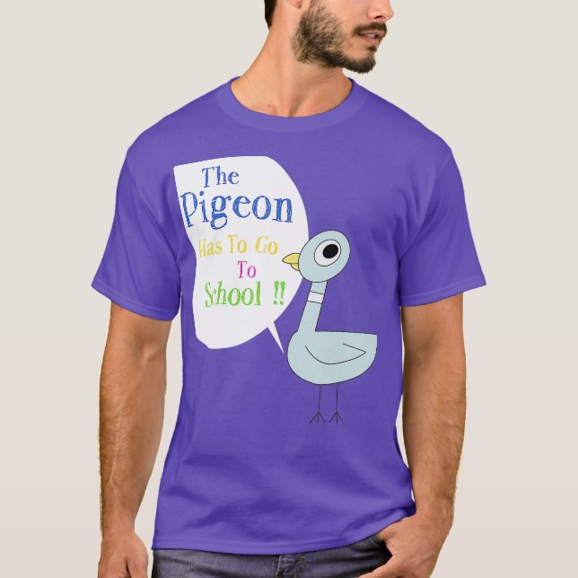 Camiseta La paloma tiene que ir a la escuela (Anverso)