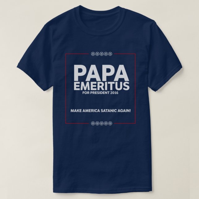 Camiseta La papá E "campaña" - haga América satánica otra (Diseño del anverso)