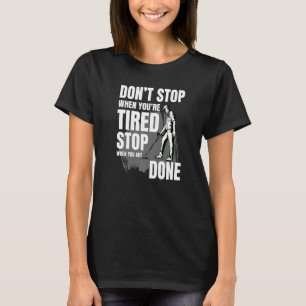 Camiseta La Parada De Donu2019t Cuando Estés Cansado En You