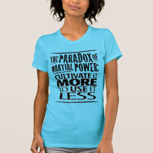 Camiseta La paradoja del poder marcial