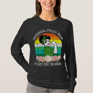 Camiseta La Parálisis Cerebral Mamá No Es Para Débiles