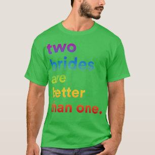Camiseta La pareja de Bodas lesbianas dos novias son mejore