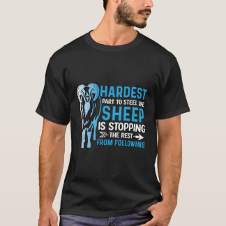 Camiseta La Parte Más Difícil De Robar Una Oveja Está Deten