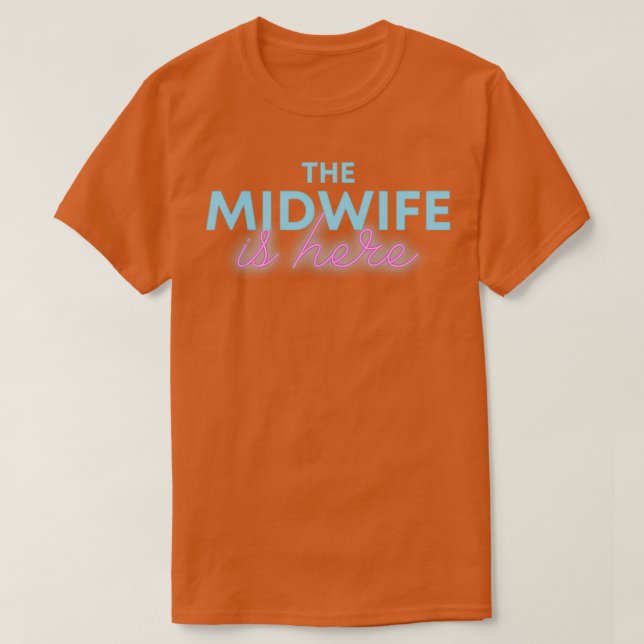 Camiseta La partera está aquí aprendiz de partera (Diseño del anverso)