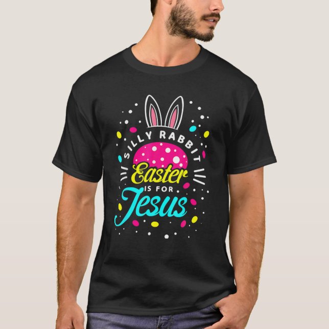 Camiseta La Pascua De La Conejo Silencioso Es Para Jesús, P (Anverso)