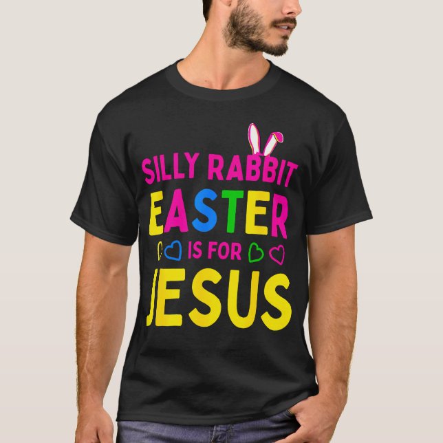 Camiseta La Pascua De La Rabbit Silenciosa Es Para Jesús Ni (Anverso)