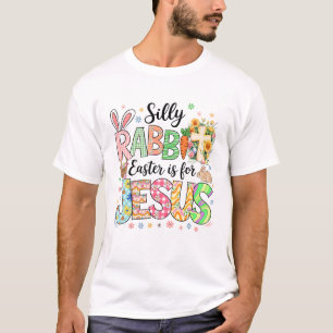 Camiseta La Pascua De La Rabbit Silly Es Para Jesús La Reli