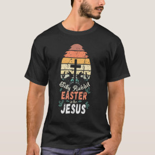 Camiseta La Pascua De Rabbit Silenciosa Es Para Jesús Chris