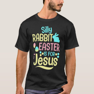Camiseta La Pascua De Rabbit Silenciosa Es Para Jesús Chris