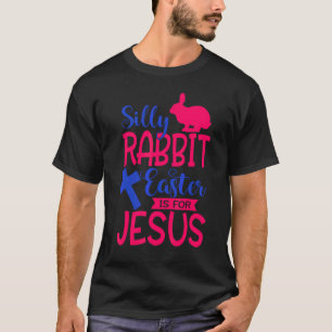 Camiseta La Pascua De Rabbit Silenciosa Es Para Jesús Feliz