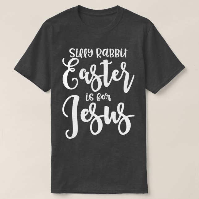 Camiseta La Pascua De Rabbit Silenciosa Es Para Jesús Graci (Diseño del anverso)