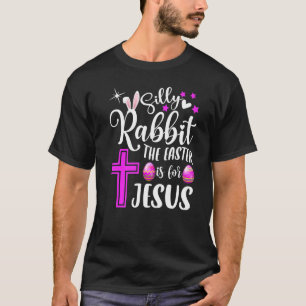 Camiseta La Pascua De Rabbit Silenciosa Es Para Jesús Llama