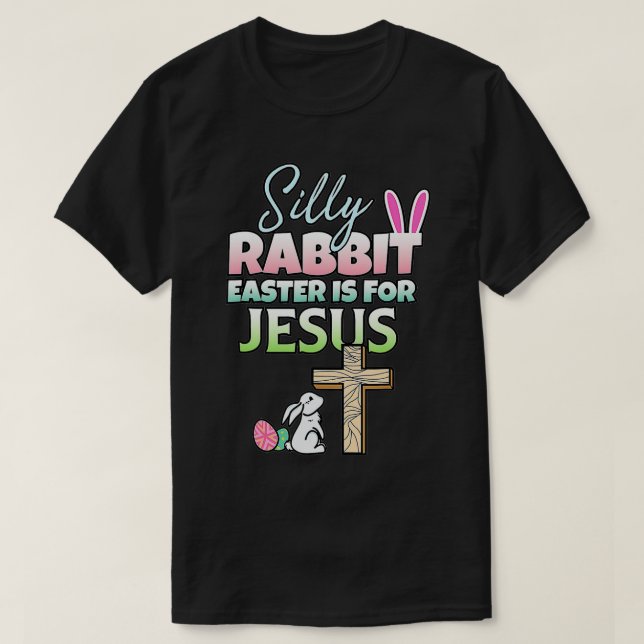 Camiseta La Pascua De Rabbit Silenciosa Es Para Jesús Pascu (Diseño del anverso)