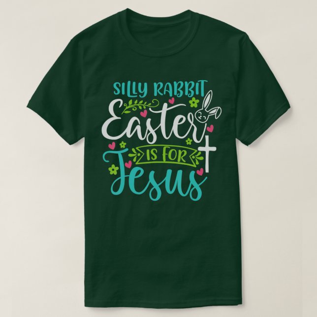 Camiseta La Pascua De Rabbit Silly Es Para Jesús Las Mujere (Diseño del anverso)