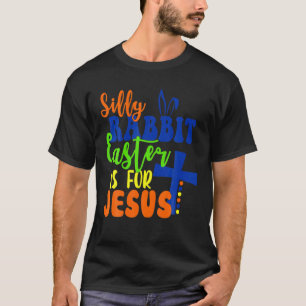 Camiseta La Pascua De Rabbit Silly Es Para Jesús Regalo De