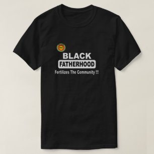 Camiseta La Paternidad Negra Fertiliza La Comunidad