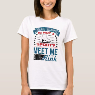 Camiseta La patinaje artístico no un deporte me conoce en p