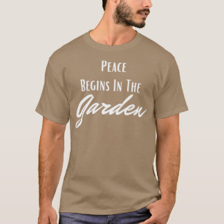 Camiseta La Paz Comienza En El Jardín