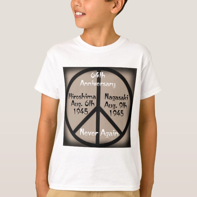 Camiseta La paz de Hiroshima-Nagasaki en nuestros tiempos (Anverso)