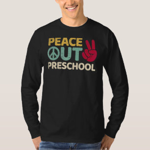 Camiseta La Paz De La Graduación Preescolar El Último Día D
