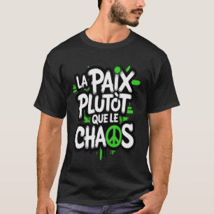 Camiseta La paz es una elección