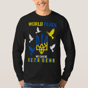 Camiseta La paz mundial podemos ser mayores juntos