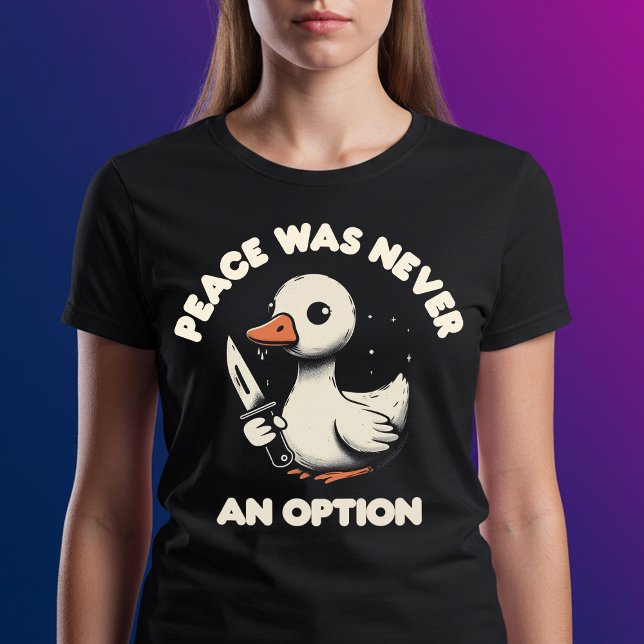 Camiseta La paz nunca fue una opción (Subido por el creador)