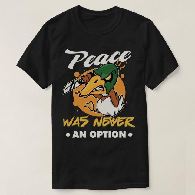 Camiseta La paz nunca fue una opción Goose Meme (Diseño del anverso)