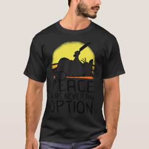 Camiseta La Paz Nunca Fue Una Opción Meme Cat 1