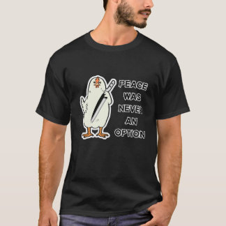 Camiseta La paz nunca fue una opción - Pollo rebelde