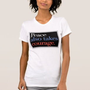 Camiseta La paz también toma valor