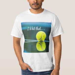 Camiseta La pelota de tenis le daría un regalo divertido