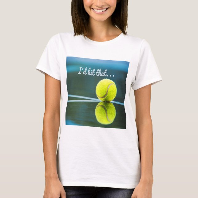 Camiseta La pelota de tenis le daría un regalo divertido (Anverso)