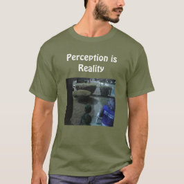 Camiseta "La Percepción es la Realidad"