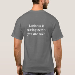 Camiseta La pereza es descansar antes de estar cansado