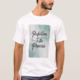 Camiseta La perfección está en el proceso