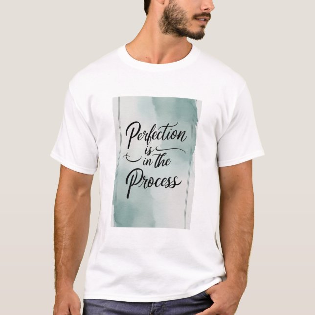 Camiseta La perfección está en el proceso (Anverso)