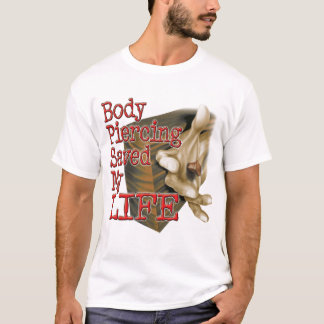 Camiseta La perforación del cuerpo ahorró mi vida
